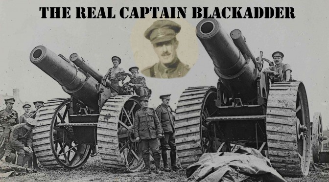 Captain Blackadder  – A Gallant Scottish Gunner Officer