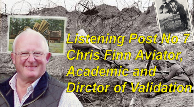Listening Post No 7: Chris Finn –  Airman, Academic and Director of Validation